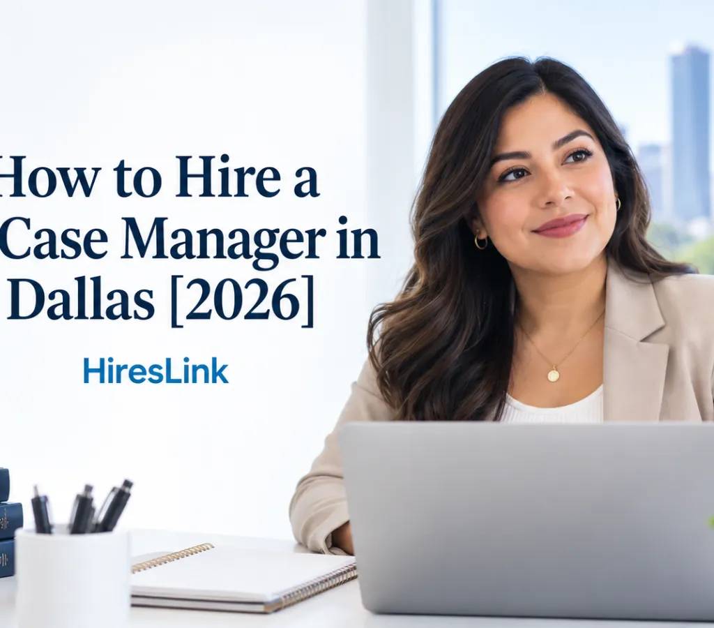 How to Hire a PI Case Manager in Dallas [2026]